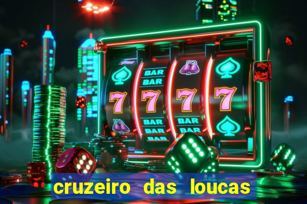 cruzeiro das loucas filme completo dublado superflix